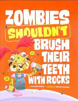 Paperback Zombies Shouldn't Brush Their Teeth with Rocks Book