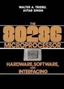 Paperback The 80286 Microprocessor: Hardware, Software and Interfacing Book