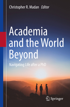 Paperback Academia and the World Beyond: Navigating Life After a PhD Book