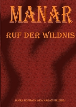 Paperback Manar: Ruf der Wildnis (German Edition) [German] Book