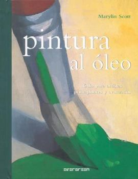 Paperback Pintura Al Oleo - Guia Para Artistas Principiantes y Avanzados (Spanish Edition) Book