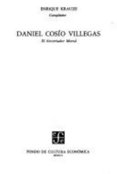 Paperback Daniel Cosio Villegas, El Historiador Liberal [Spanish] Book