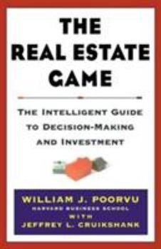Hardcover The Real Estate Game: The Intelligent Guide to Decisionmaking and Investment Book