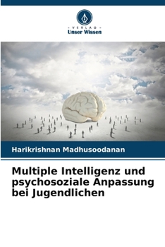 Paperback Multiple Intelligenz und psychosoziale Anpassung bei Jugendlichen [German] Book