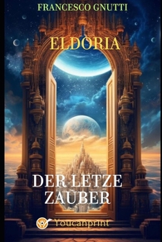 Paperback Der letzte Zauber von Eldoria [Italian] Book