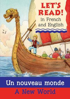 Paperback A New World/Un nouveau monde (Let's Read in French and English) Book