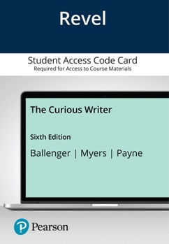 Printed Access Code Revel for the Curious Writer -- Access Card Book