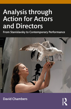 Paperback Analysis through Action for Actors and Directors: From Stanislavsky to Contemporary Performance Book