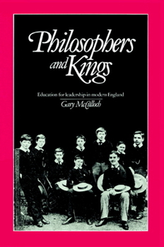 Paperback Philosophers and Kings: Education for Leadership in Modern England Book