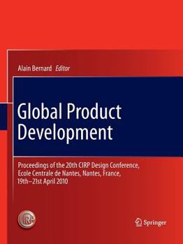 Paperback Global Product Development: Proceedings of the 20th Cirp Design Conference, Ecole Centrale de Nantes, Nantes, France, 19th-21st April 2010 Book