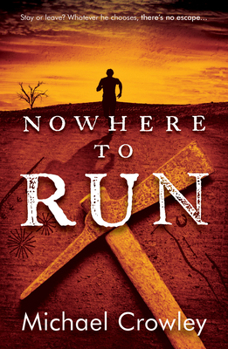 Paperback Nowhere to Run: Stay or Leave? Whatever He Chooses, There's No Escape... Book