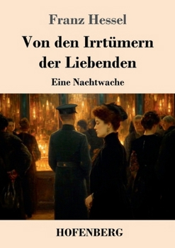 Paperback Von den Irrtümern der Liebenden: Eine Nachtwache (German Edition) [German] Book