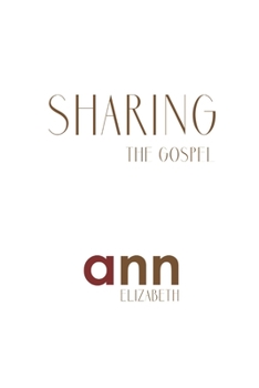Paperback Sharing The Gospel - Ann Elizabeth Book