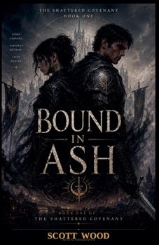 Bound In Ash (The Shattered Covenant)
