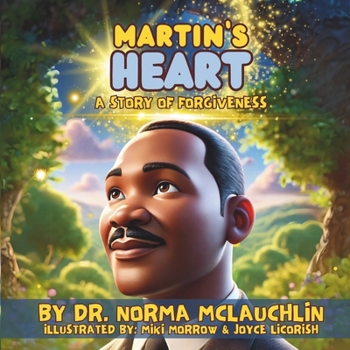 Martin's Heart: A Story of Forgiveness