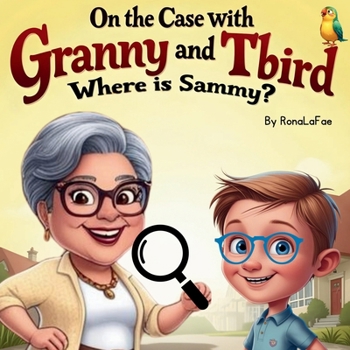 Paperback On The Case with Granny and Tbird: Where is Sammy? Book