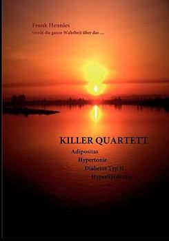 Paperback Killer Quartett: Adipositas, Hypertonie, Diabetes mellitus Typ II, Hyperlipidämie [German] Book