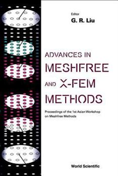 Paperback Advances in Meshfree and X-Fem Methods (Vol 2) - , Proceedings of the 1st Asian Workshop on Meshfree Methods [With CDROM] Book