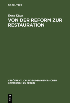 Hardcover Von Der Reform Zur Restauration: Finanzpolitik Und Reformgesetzgebung Des Preußischen Staatskanzlers Karl August Von Hardenberg [German] Book