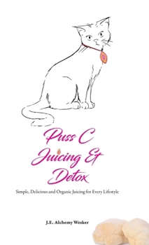 Hardcover Puss C Juicing & Detox Book