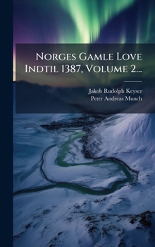 Hardcover Norges Gamle Love Indtil 1387, Volume 2... [Danish] Book