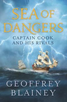 Hardcover Sea of Dangers: Captain Cook and His Rivals in the South Pacific Book