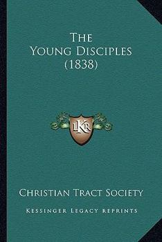 Paperback The Young Disciples (1838) Book