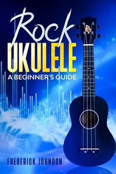 Paperback Rock Ukulele: A Beginner's Guide Book