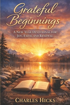 Paperback Grateful Beginnings: A New Year Devotional for Joy, Faith, and Renewal Book