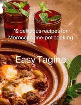 Paperback Easy Tagine: 12 delicious recipes for Moroccan one-pot cooking Book