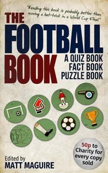 Paperback The Football Book: A Quiz Book, Fact Book, Puzzle Book