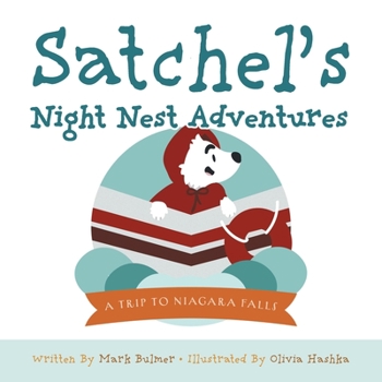 Paperback A Trip to Niagara Falls: Satchel's Night Nest Adventures Book