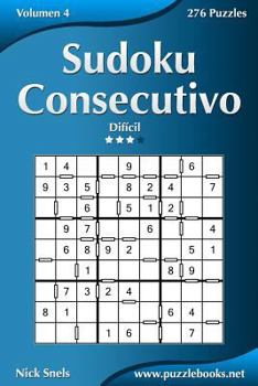 Paperback Sudoku Consecutivo - Difícil - Volumen 4 - 276 Puzzles [Spanish] Book