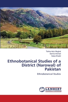 Paperback Ethnobotanical Studies of a District (Narowal) of Pakistan Book