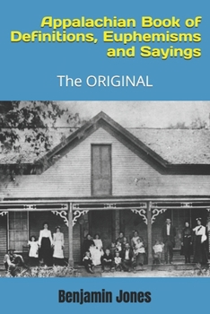 Paperback Appalachian Book of Definitions, Euphemisms and Sayings: The ORIGINAL Book