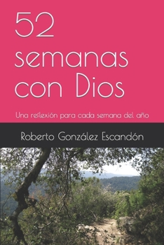 Paperback 52 semanas con Dios: Una reflexión para cada semana del año [Spanish] Book