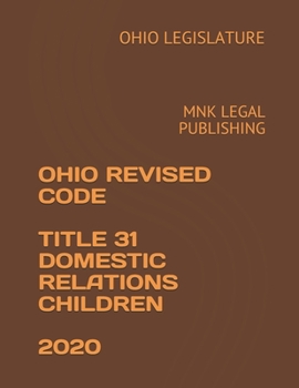 Paperback Ohio Revised Code Title 31 Domestic Relations Children 2020: Mnk Legal Publishing Book