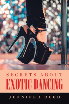 Paperback Secrets About Exotic Dancing Book