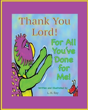 Paperback Thank You Lord! For All You've Done for Me! Book