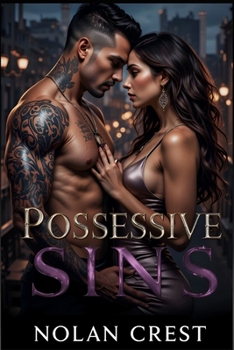 Paperback Possessive Sins: A Tale of Betrayal, Passion, and Redemption Book