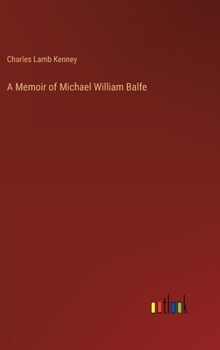 Hardcover A Memoir of Michael William Balfe Book