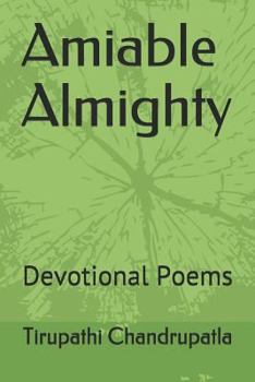 Paperback Amiable Almighty: Devotional Poems Book