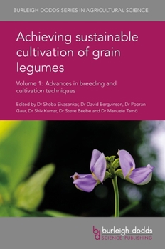 Hardcover Achieving Sustainable Cultivation of Grain Legumes Volume 1: Advances in Breeding and Cultivation Techniques Book