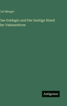 Hardcover Das Goldagio und Der heutige Stand der Valutareform [German] Book
