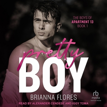 Pretty Boy: The Boys of Apartment 13 Book 1 - Book #1 of the Boys of Apartment 13