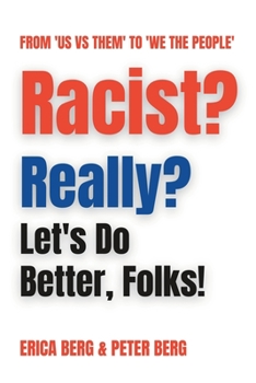Paperback Racist? Really?: Let's Do Better, Folks! Book