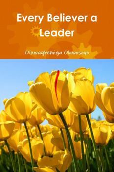 Paperback Every Believer a Leader Book