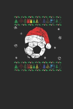 Ugly Christmas Soccer: Graph Paper Notebook (6" x 9" - 120 pages) ~ Christmas Themed Notebook for Daily Journal, Diary, and Gift