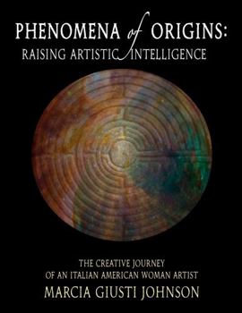 Perfect Paperback Phenomena of Origins: Raising Artistic Intelligence Book