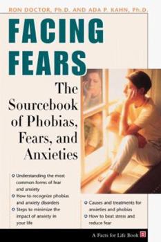 Paperback Facing Fears: The Sourcebook of Phobias, Fears, and Anxieties Book